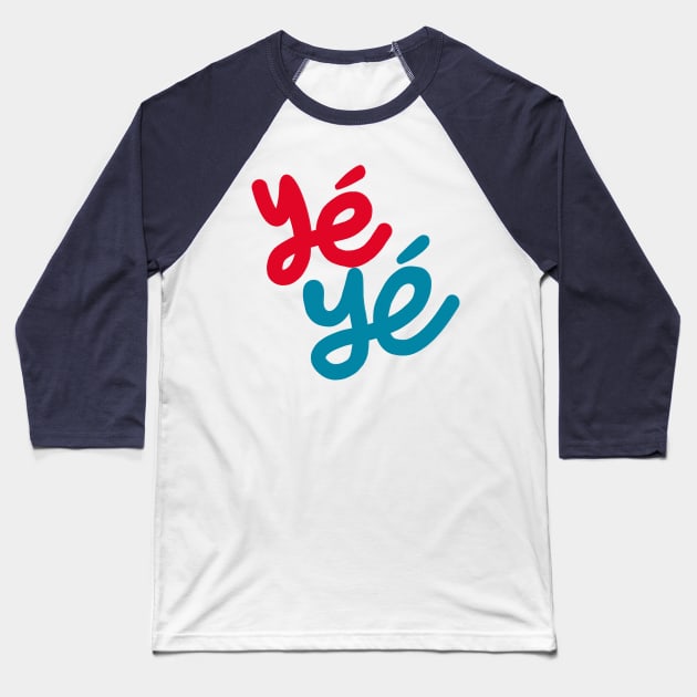 Yé-Yé Baseball T-Shirt by DankFutura